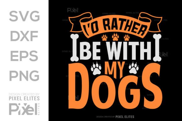 I’d Rather Be With My Dogs Quote SVG