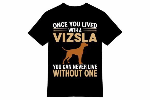 Vizsla Once You Lived with T-shirt Review